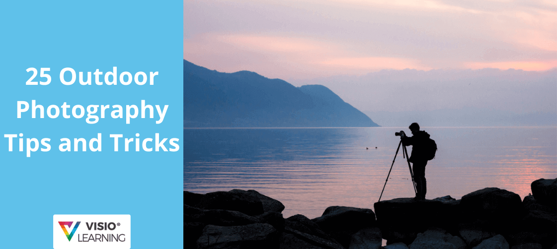 25 Outdoor Photography Tips and Tricks Updated