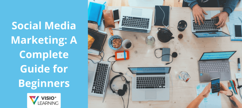 Social Media Marketing A Complete Guide for Beginners