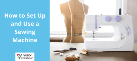 How to Set Up and Use a Sewing Machine